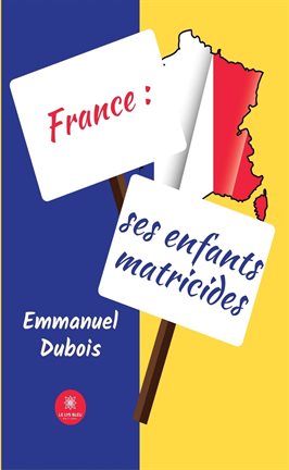 Cover image for France: ses enfants matricides