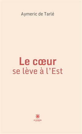 Le Cœur Se Lève À L'est