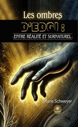 Cover image for Les ombres d'Edgi: entre réalité et surnaturel