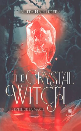 Cover image for The Crystal Witch - Tome 1