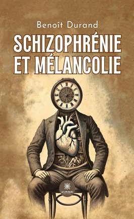 Cover image for Schizophrénie et mélancolie