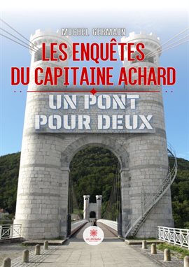 Cover image for Les enquêtes du capitaine Achard