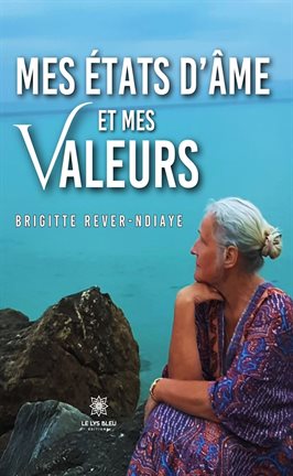 Cover image for Mes États D'âme Et Mes Valeurs