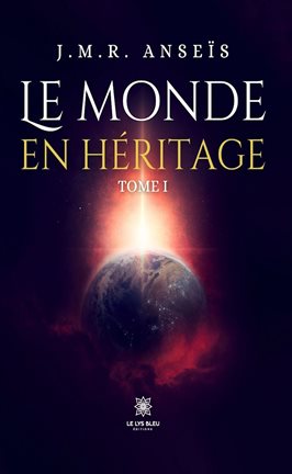 Imagen de portada para Le Monde En Héritage - Tome 1