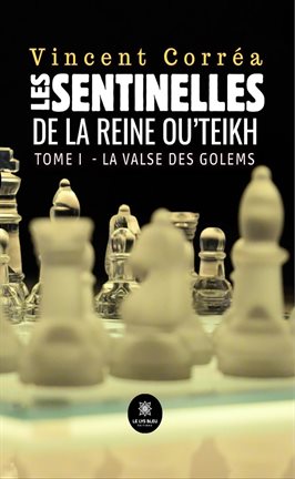 Imagen de portada para Les sentinelles de la reine ou'teikh - tome 1