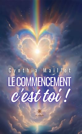 Cover image for Le Commencement C'est Toi !