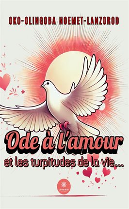 Ode à l'amour et les turpitudes de la vie…