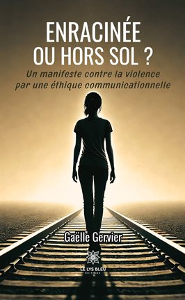 Enracinée ou hors sol ?