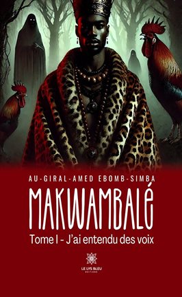 Makwambalé - Tome 1