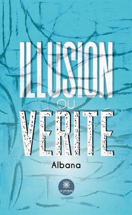 Illusion Ou Vérité