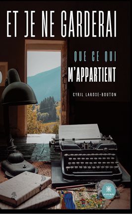 Et Je Ne Garderai Que Ce Qui M'appartient