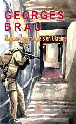 Mercenaires français en Ukraine