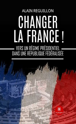 Changer la France ! Changer la France !