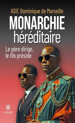 Monarchie héréditaire Monarchie héréditaire