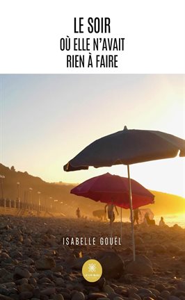 Le soir o elle n'avait rien à faire Le soir o elle n'avait rien à faire