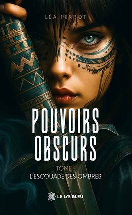 Pouvoirs obscurs - Tome 1 Pouvoirs obscurs - Tome 1