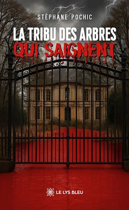 La tribu des arbres qui saignent