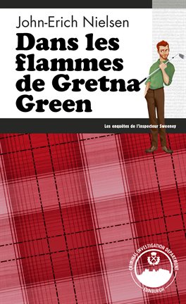 Cover image for Dans les flammes de Gretna Green