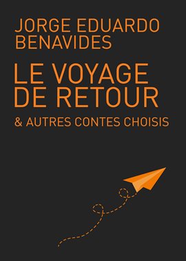 Cover image for Le voyage de retour & autres contes choisis