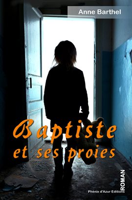 Cover image for Baptiste et ses proies