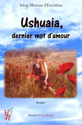 Cover image for Ushuaia, dernier mot d'amour