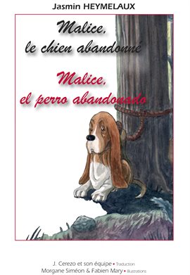 Cover image for Malice, el perro abandonado - Malice, le chien abandonné