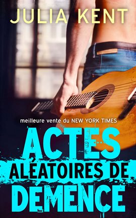 Cover image for Actes Aléatoires de Démence
