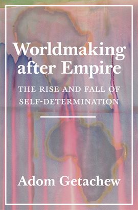 Cover image for Worldmaking After Empire