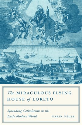 Cover image for The Miraculous Flying House of Loreto