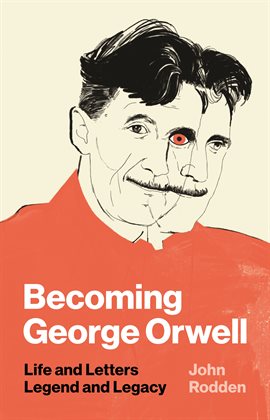 Cover image for Becoming George Orwell