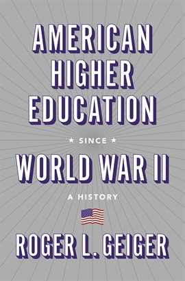 Imagen de portada para American Higher Education since World War II
