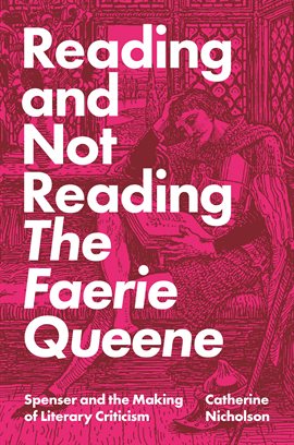 Cover image for Reading and Not Reading The Faerie Queene