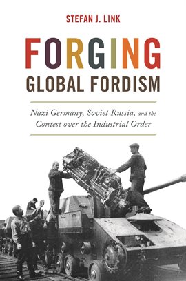 Cover image for Forging Global Fordism
