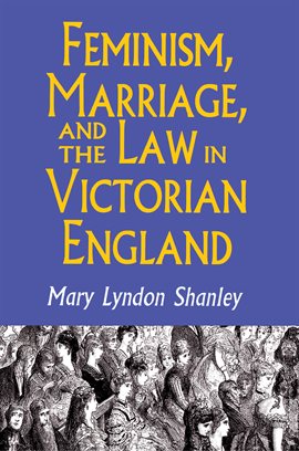 Imagen de portada para Feminism, Marriage, and the Law in Victorian England, 1850-1895