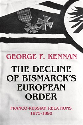 Cover image for The Decline of Bismarck's European Order