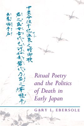 Cover image for Ritual Poetry and the Politics of Death in Early Japan