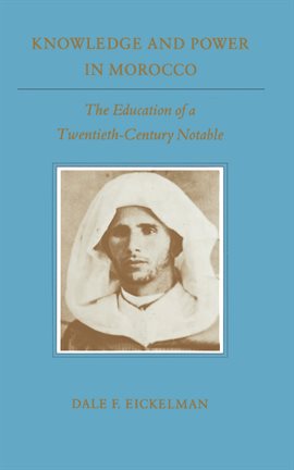 Cover image for Knowledge and Power in Morocco