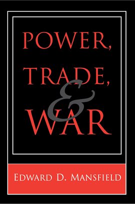 Cover image for Power, Trade, and War