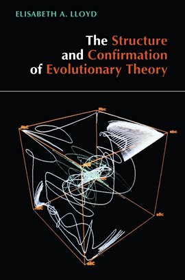 Imagen de portada para The Structure and Confirmation of Evolutionary Theory