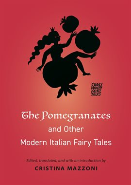 Cover image for The Pomegranates and Other Modern Italian Fairy Tales