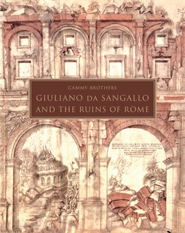 Cover image for Giuliano da Sangallo and the Ruins of Rome