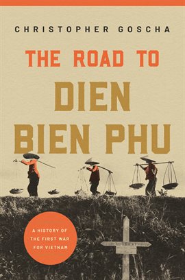 Cover image for The Road to Dien Bien Phu