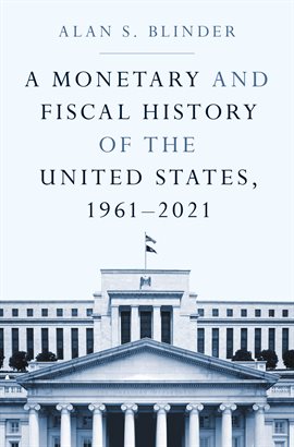Cover image for A Monetary and Fiscal History of the United States, 1961–2021