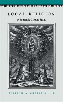 Imagen de portada para Local Religion in Sixteenth-Century Spain
