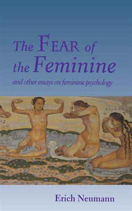 Cover image for The Fear of the Feminine