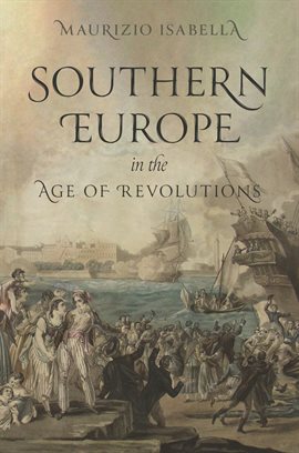 Cover image for Southern Europe in the Age of Revolutions