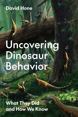Imagen de portada para Uncovering Dinosaur Behavior