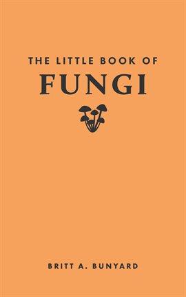 Imagen de portada para The Little Book of Fungi