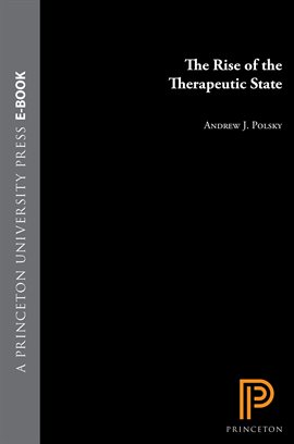 Cover image for The Rise of the Therapeutic State