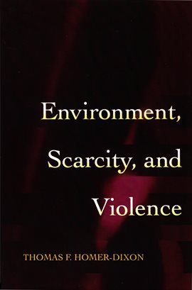 Cover image for Environment, Scarcity, and Violence